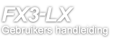 FX3-LX Gebruikers handleiding