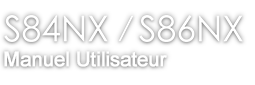 S84NX/86NX Manuel Utilisateur