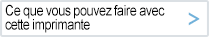 Ce que vous pouvez faire avec cette imprimante